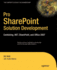 Pro SharePoint Solution Development: Combining. NET, SharePoint, and Office 2007