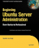 Beginning Ubuntu Server Administration: From Novice to Professional