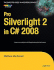 Pro Silverlight 2 in C# 2008 (Expert's Voice in Web Development)