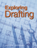 Exploring Drafting: Fundamentals of Drafting Technology