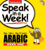 Speak in a Week: Arabic: Week One [With Cd]