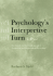 Psychology's Interpretive Turn: the Search for Truth and Agency in Theoretical and Philosophical Psychology