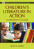 Children's Literature in Action: a Librarian's Guide (Library and Information Science Text)