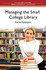 Managing the Small College Library