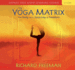 The Yoga Matrix: The Body as a Gateway to Freedom