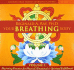Your Breathing Body, Volume 1: Beginning Practices for Physical, Emotional, and Spiritual Fulfillment