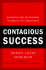 Contagious Success: Spreading High Performance Throughout Your Organization