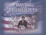 Praying With the Presidents: Our Nation's Legacy of Prayer