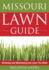 The Missouri Lawn Guide: Attaining and Maintaining the Lawn You Want (Guide to Midwest and Southern Lawns)