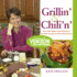 Grillin' and Chili'N': More Than Eighty Easy Recipes for Searing, Sizzling, and Savoring Venison