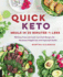 Quick Keto Meals in 30 Minutes Or Less: 100 Easy Prep-and-Cook Low-Carb Recipes for Maximum Weight Loss and Improved Health (Volume 3) (Keto for Your Life, 3)
