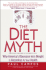 The Diet Myth: Why Americas Obsession With Weight is Hazardous to Your Health