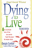 Dying to Live