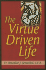 The Virtue Driven Life