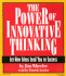 The Power of Innovative Thinking: Let New Ideas Lead to Your Success