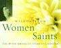 Wisdom From Women Saints, Stand-Up Calendar