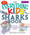 The Everything Kids' Sharks Book: Dive Into Fun-Infested Waters!