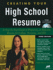 Creating Your High School Resume: a Step-By-Step Guide to Preparing an Effective Resume for College Training and Jobs