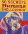 50 Secrets Humans Should Know (Mini Book) (Charming Petite) (Dog Gift Book)