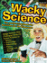 Wacky Science: Fun and Exciting Hands-on Activities for the Classroom