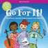 Go for It! : Start Smart, Have Fun, & Stay Inspired in Any Activity [With Practice Cards]