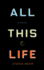 All This Life: a Novel