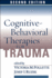 Cognitive-Behavioral Therapies for Trauma