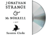 Jonathan Strange & Mr. Norrell: a Novel