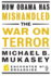 How Obama Has Mishandled the War on Terror Format: Paperback