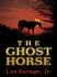 Five Star First Edition Westerns-the Ghost Horse: a Western Duo