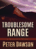Troublesome Range: a Western Story (Five Star First Edition Western) (Five Star Western Series)