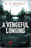 A Vengeful Longing
