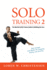 Solo Training 2: the Martial Artist's Guide to Building the Core