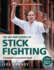 The Art and Science of Stick Fighting