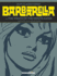 Barbarella: Barbarella and the Wrath of the Minute-Eater: Slightly Oversized Edition