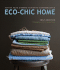 Eco-Chic Home: Rethink, Reuse & Remake Your Way to Sustainable Style