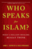 Who Speaks for Islam? : What a Billion Muslims Really Think