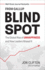 Blind Spot-the Global Rise of Unhappiness and How Leaders Missed It