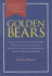 Golden Bears: a Celebration of Cal Football's Triumphs, Heartbreaks, Last-Second Miracles, Legendary Blunders and the Extraordinary