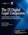 The It / Digital Legal Companion: a Comprehensive Business Guide to Software, It, Internet, Media and Ip Law