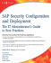 Sap Security Configuration and Deployment: the It Administrator's Guide to Best Practices