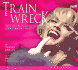 Train Wreck: the Life and Death of Anna Nicole Smith