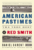 American Pastimes: the Very Best of Red Smith: a Library of America Special Publication