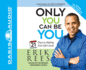 Only You Can Be You: 21 Days to Making Your Life Count