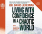 Living With Confidence in a Chaotic World: What on Earth Should We Do Now?