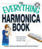 The Everything Harmonica Book: Learn the Basics and Play Your Favorite Songs [With Cd]