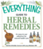 The Everything Guide to Herbal Remedies: an Easy-to-Use Reference for Natural Health Care