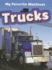 Trucks (My Favorite Machines)