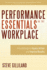 Performance Essentials in the Workplace: a Guidebook to Inspire Action and Improve Results