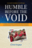Humble Before the Void Format: Paperback